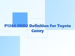 P1364 Obd-Ii Code Definition for Toyota Camry
